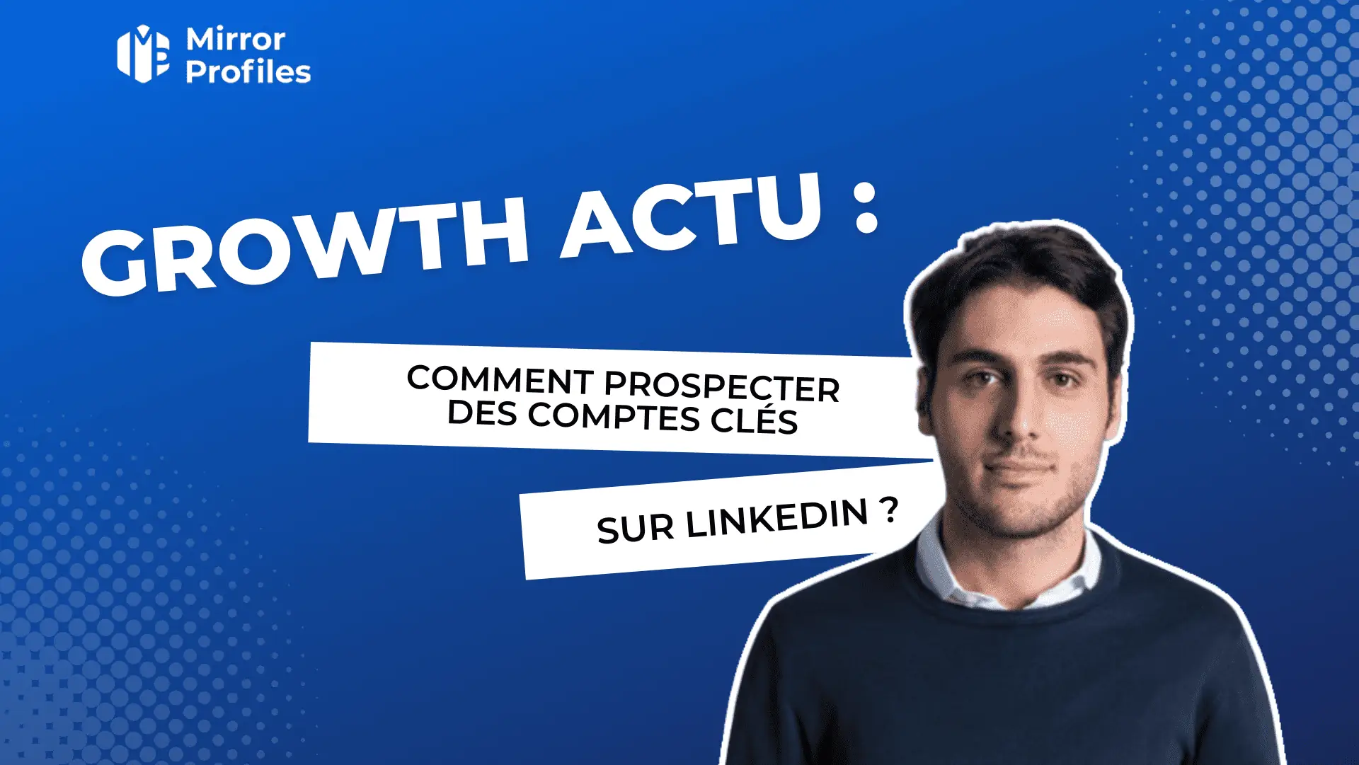 Comment prospecter des comptes clés sur linkedin ?